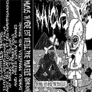 Mucus - Ta Mère Est Vieille, Prie Pour Elle download flac