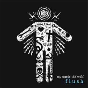 My Uncle The Wolf - Flush download flac