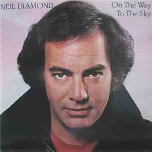 Neil Diamond - On The Way To The Sky download flac