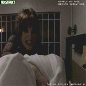 Noistruct - Expect Nothing Demand Everything (VIP Remixes) download flac