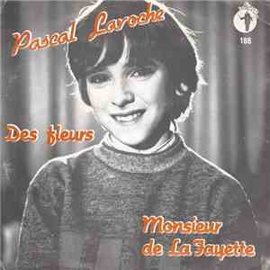 Pascal Laroche  - Des Fleurs / Monsieur De La Fayette download flac