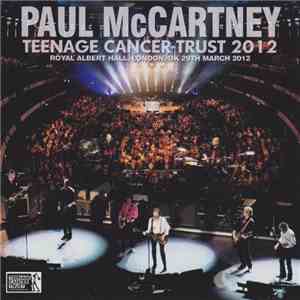 Paul McCartney - Teenage Cancer Trust 2012 download flac