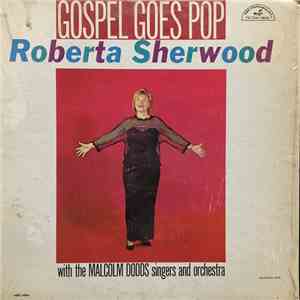 Roberta Sherwood, Malcom Dodds Singers & Orchestra - Gospel Goes Pop download flac