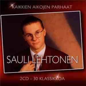 Sauli Lehtonen - Kaikkien Aikojen Parhaat download flac