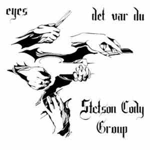 Stetson Cody Group - Eyes/Det var du download flac