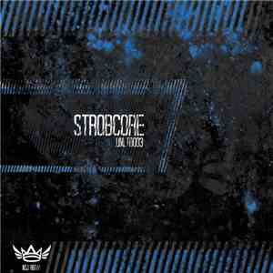 Strobcore - .UNLTD003 download flac