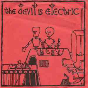 The Devil Is Electric - The Devil is Electric download flac