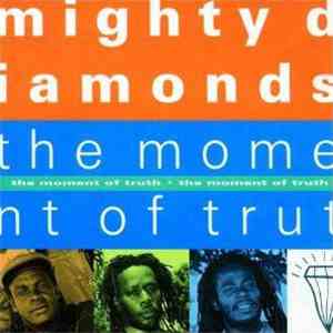 The Mighty Diamonds - The Moment Of Truth download flac