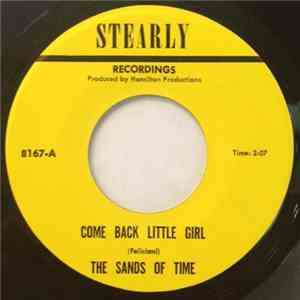 The Sands Of Time  - Come Back Little Girl / When She Crys For Me download flac