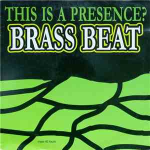 This Is A Presence? - Brass Beat download flac