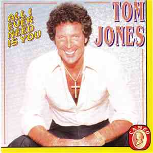 Tom Jones - All I Ever Need Is You FLAC album