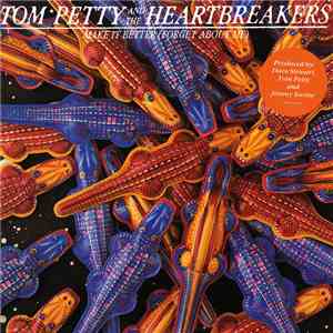 Tom Petty And The Heartbreakers - Make It Better (Forget About Me) download flac