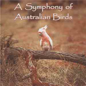 Various - A Symphony Of Australian Birds download flac