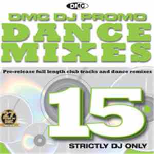 Various - DMC DJ Only Dance Mixes 15 FLAC album