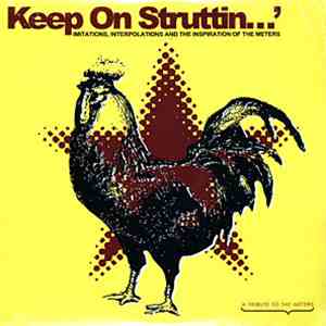 Various - Keep On Struttin' - Imitations, Interpolations And The Inspiration Of The Meters download flac