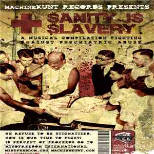 Various - Sanity Is Slavery: A Musical Complication Fighting Against Psychiatric Abuse download flac