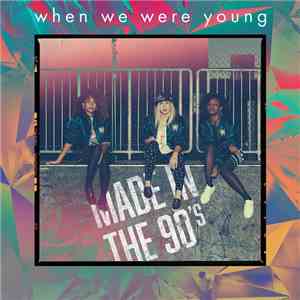 When We Were Young - Made In The 90's download flac