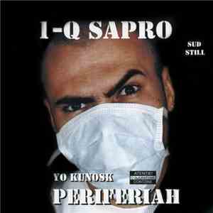 1-Q Sapro - Yo Kunosk Periferiah download flac