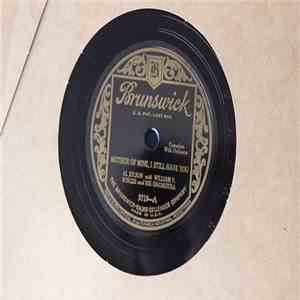 Al Jolson With William F. Wirges And His Orchestra - Mother Or Mine, I Still Love You / Blue River download flac