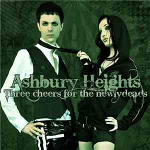 Ashbury Heights - Three Cheers For The Newlydeads download flac