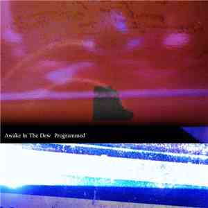 Awake In The Dew - Programmed download flac