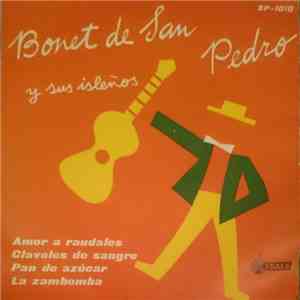 Bonet De San Pedro - Amor A Raudales / Claveles De Sangre / Pan De Azúcar / La Zambomba download flac