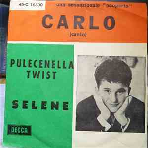Carlo  - Pulecenella- Twist / Selene, Twist download flac