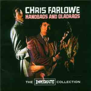 Chris Farlowe - Handbags And Gladrags - The Immediate Collection download flac