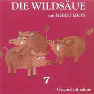Die Wildsäue - Die Wildsäue 7 - Originalaufnahme ! (Nicht Jugendfrei) download flac