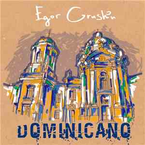 Egor Grushin - Dominicano download flac