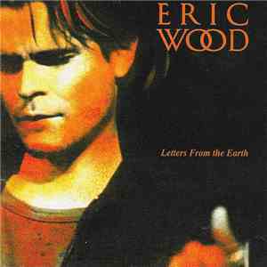 Eric Wood  - Letters From The Earth download flac