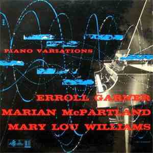 Erroll Garner / Marian McPartland / Mary Lou Williams - Piano Variations download flac