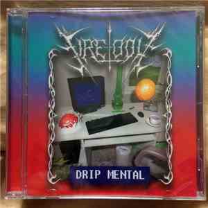 Fire-Toolz - Drip Mental download flac