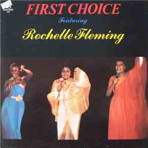 First Choice Featuring Rochelle Fleming - First Choice Featuring Rochelle Fleming download flac