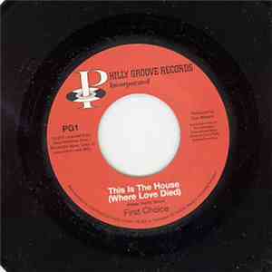 First Choice - This Is The House (Where Love Died) / Gonna Keep On Lovin' Him download flac