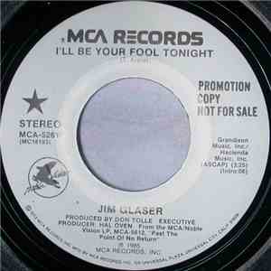 Jim Glaser - I'll Be Your Fool Tonight download flac