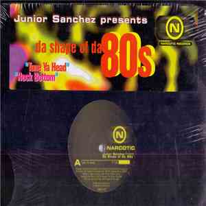Junior Sanchez - Da Shape Of Da 80s download flac