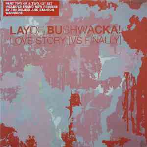 Layo & Bushwacka! - Love Story [Vs Finally] download flac