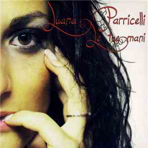 Luana Parricelli - Le Tue Mani download flac