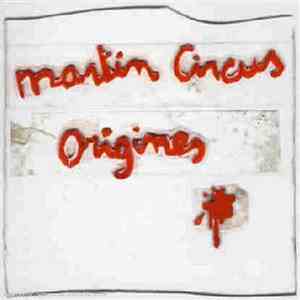 Martin Circus - Origines download flac