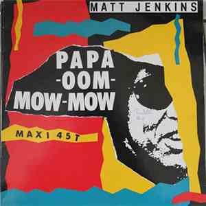 Matt Jenkins - Papa-Oom-Mow-Mow download flac