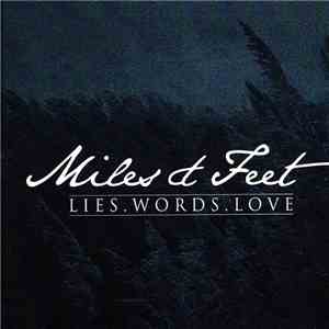 Miles&Feet - Lies.Words.Love download flac
