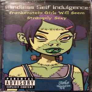 Mindless Self Indulgence - Frankenstein Girls Will Seem Strangely Sexy download flac