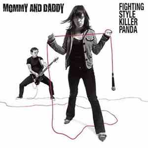 Mommy And Daddy - Fighting Style Killer Panda download flac