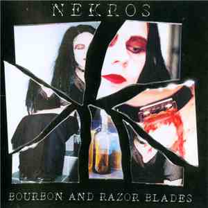 Nekros - Bourbon And Razor Blades download flac
