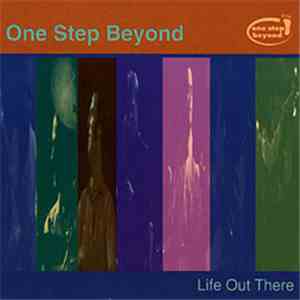 One Step Beyond  - Life Out There download flac