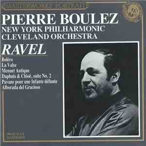 Pierre Boulez / New York Philharmonic / Cleveland Orchestra - Ravel download flac