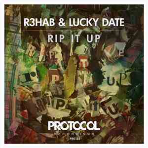 R3hab & Lucky Date - Rip It Up download flac