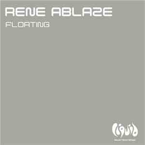 Rene Ablaze - Floating download flac