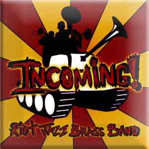 Riot Jazz Brass Band - Incoming! download flac